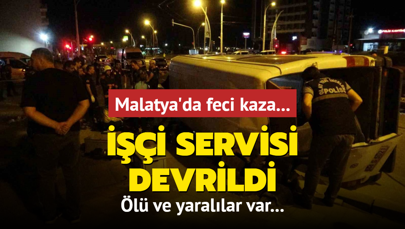 Malatya'da feci kaza... i servisi devrildi: l ve yarallar var