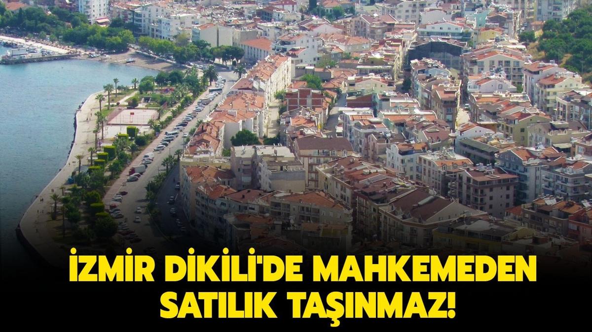 zmir Dikili'de mahkemeden satlk tanmaz!