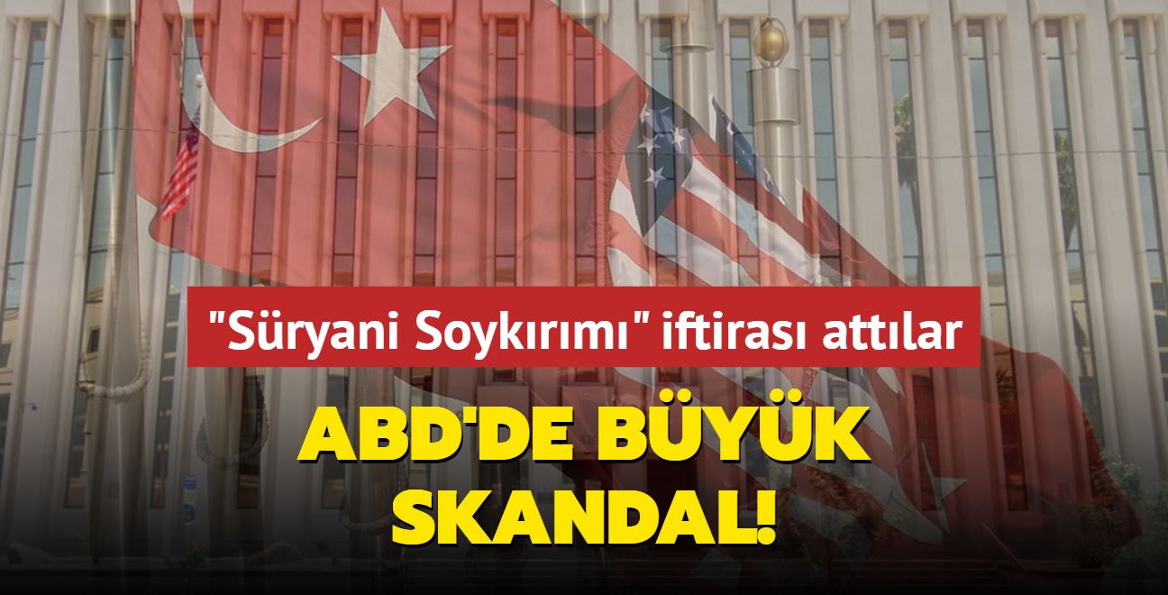 ABD'de byk skandal... Trkiye'ye "Sryani Soykrm" iftiras attlar!