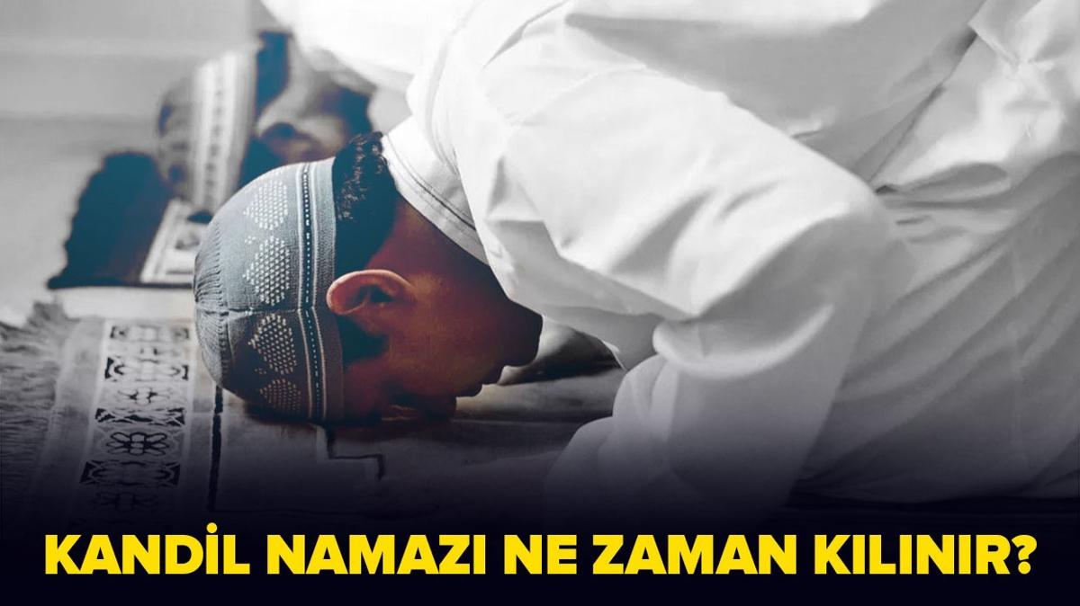 Mevlid Kandili namaz ne zaman klnr" Kandil gecesi ka rekt namaz klnr" Mevlid Kandili namaz kln