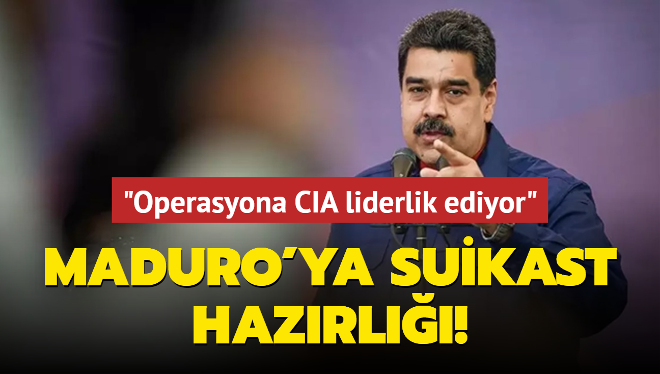 Maduro'ya suikast hazrl: Bu operasyona CIA liderlik ediyor