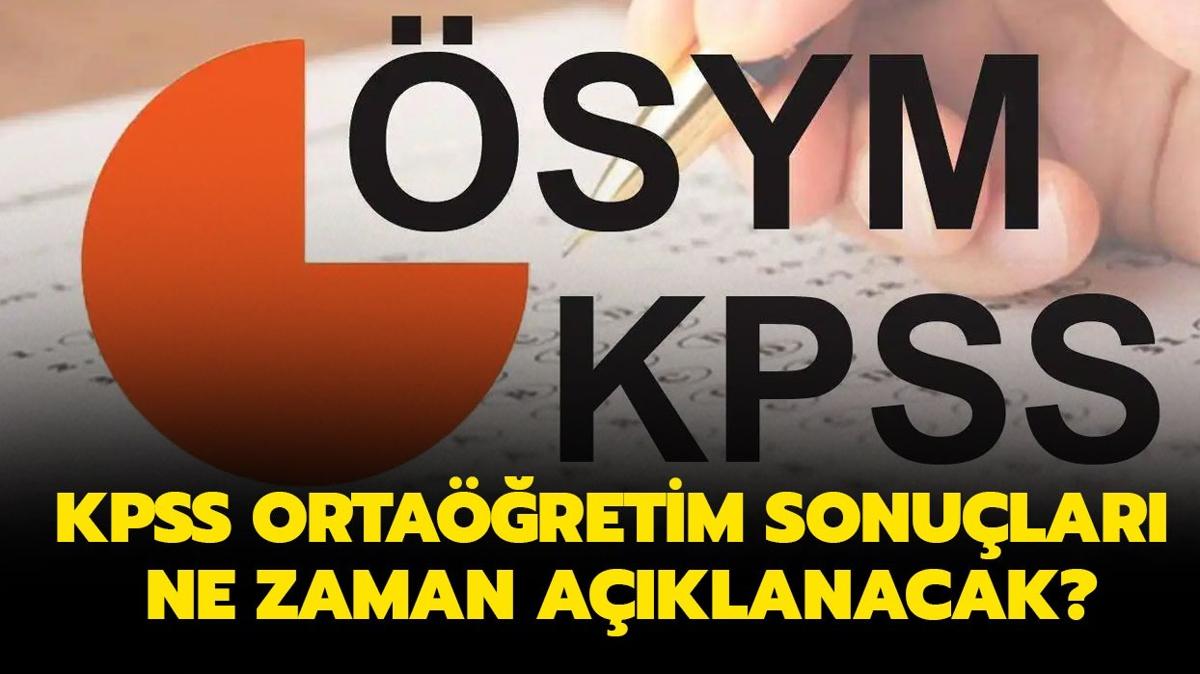 KPSS Ortaretim sonular ne zaman aklanacak" 2024 KPSS Ortaretim tercihleri ne zaman alnacak"