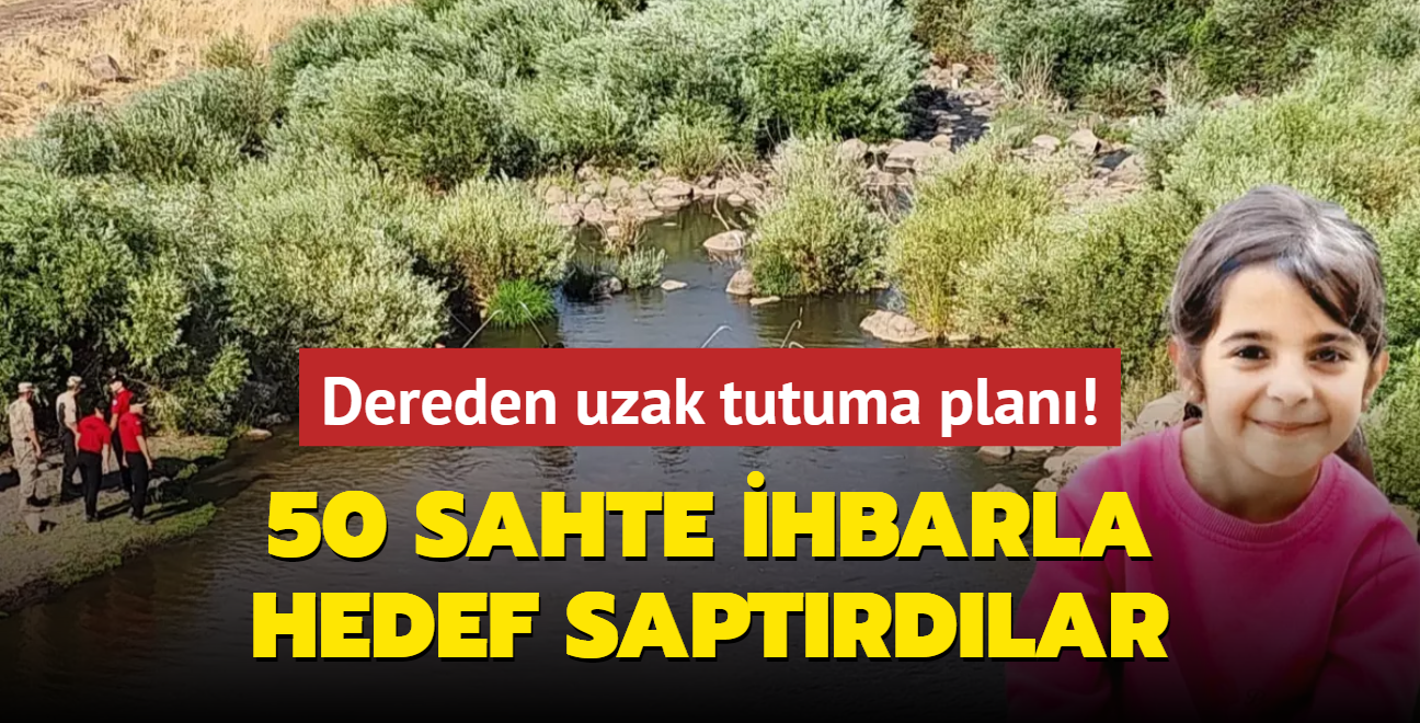 50 sahte ihbarla hedef saptrdlar... Dereden uzak tutuma plan!