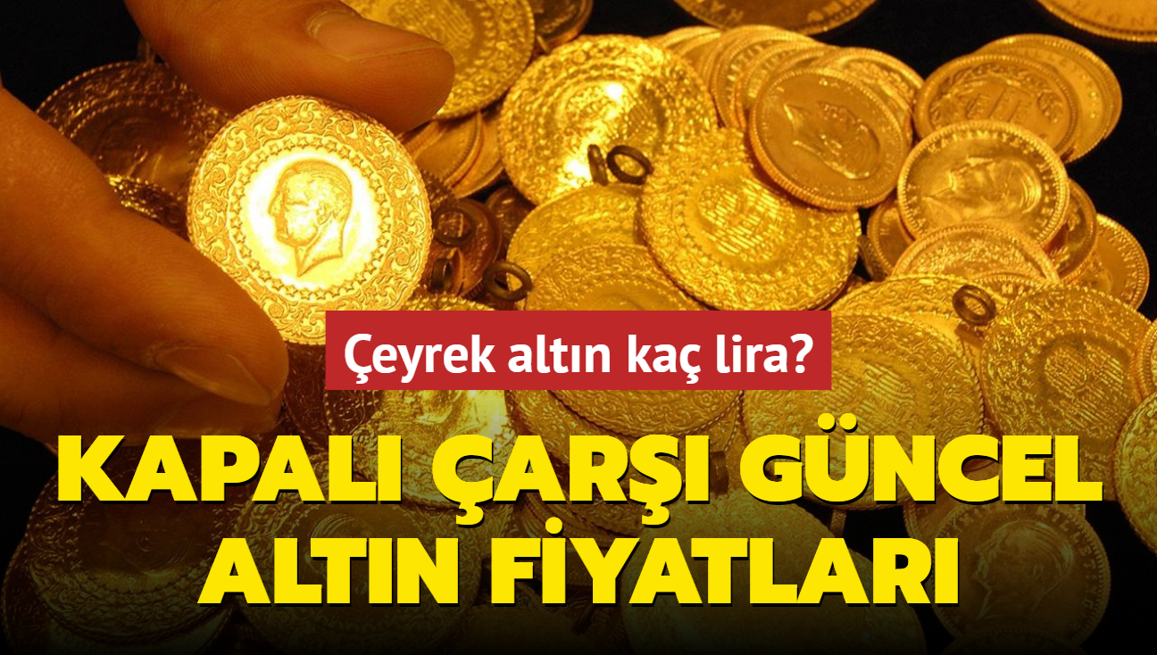 Altn fiyatlar ne kadar" Gram altn ka lira" te Kapal ar'da 16 Eyll 2024 gncel altn kuru fiyatlar (CANLI)