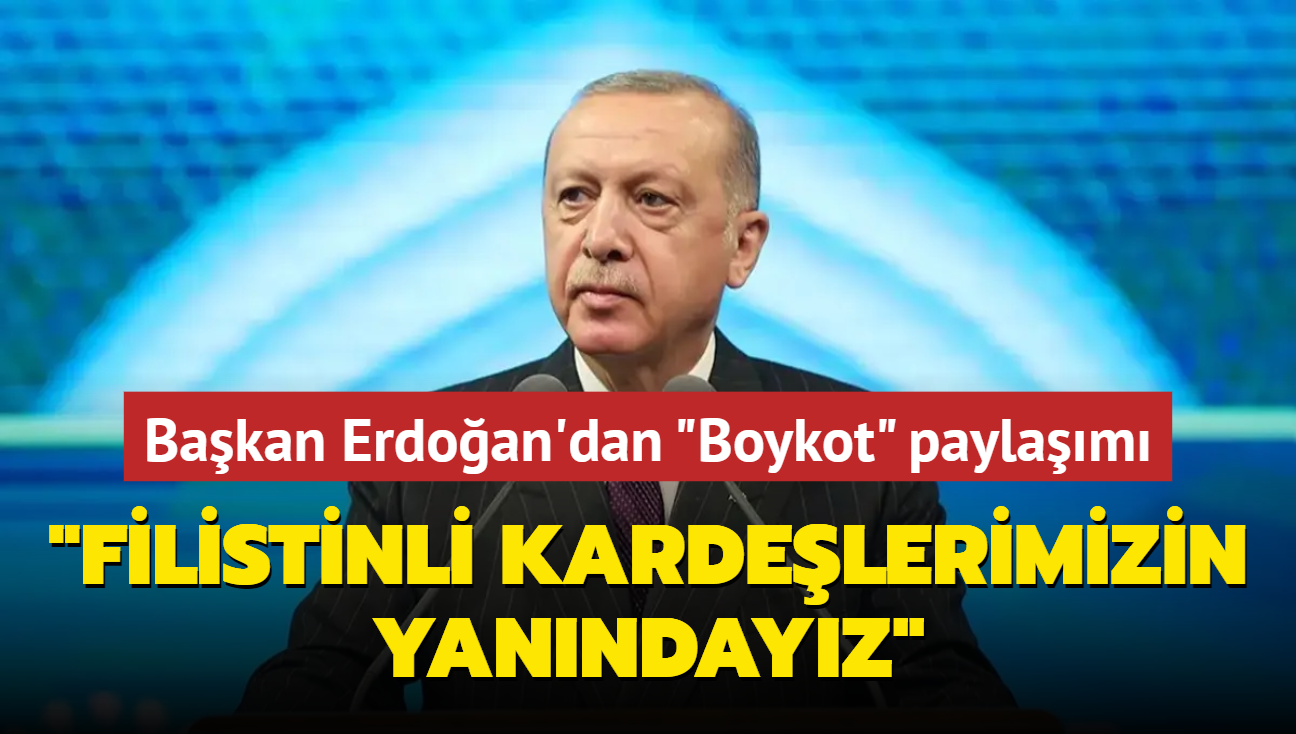 Bakan Erdoan'dan Gazze iin "Boykot" paylam