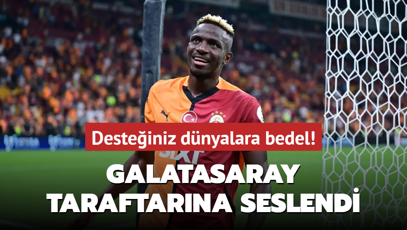 Desteiniz dnyalara bedel! Galatasaray taraftarna seslendi