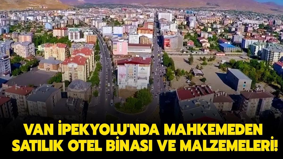 Van pekyolu'nda mahkemeden satlk otel binas ve malzemeleri!