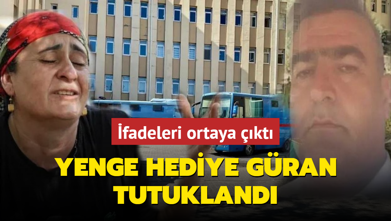 Yenge Hediye Gran tutukland