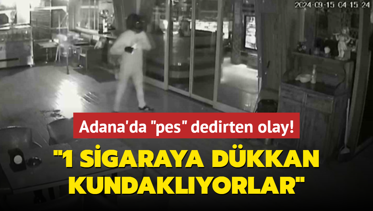 Adana'da "pes" dedirten olay: 1 sigaraya dkkan kundaklyorlar