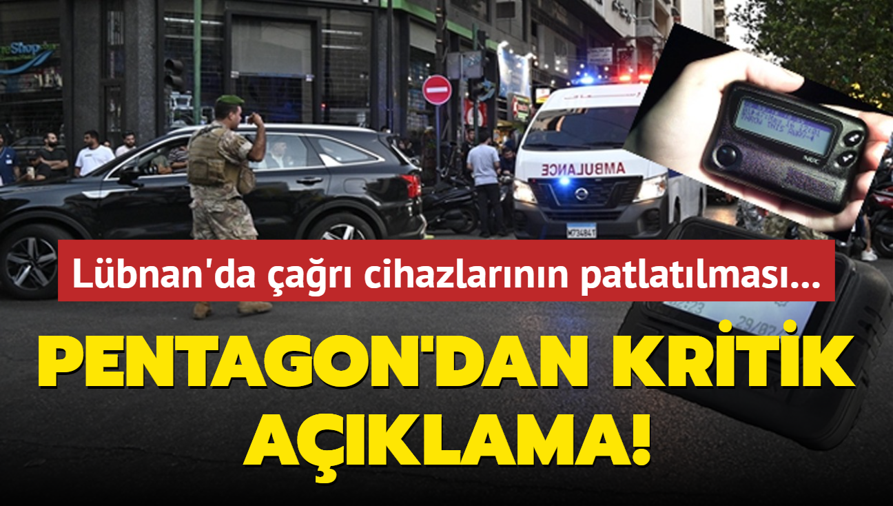 Lbnan'da ar cihazlarnn patlatlmas... Pentagon'dan kritik aklama!