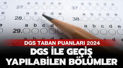 DGS ile gei yaplabilen blmler ve kontenjanlar listesi 2024 | DGS TABAN PUANLARI 2024