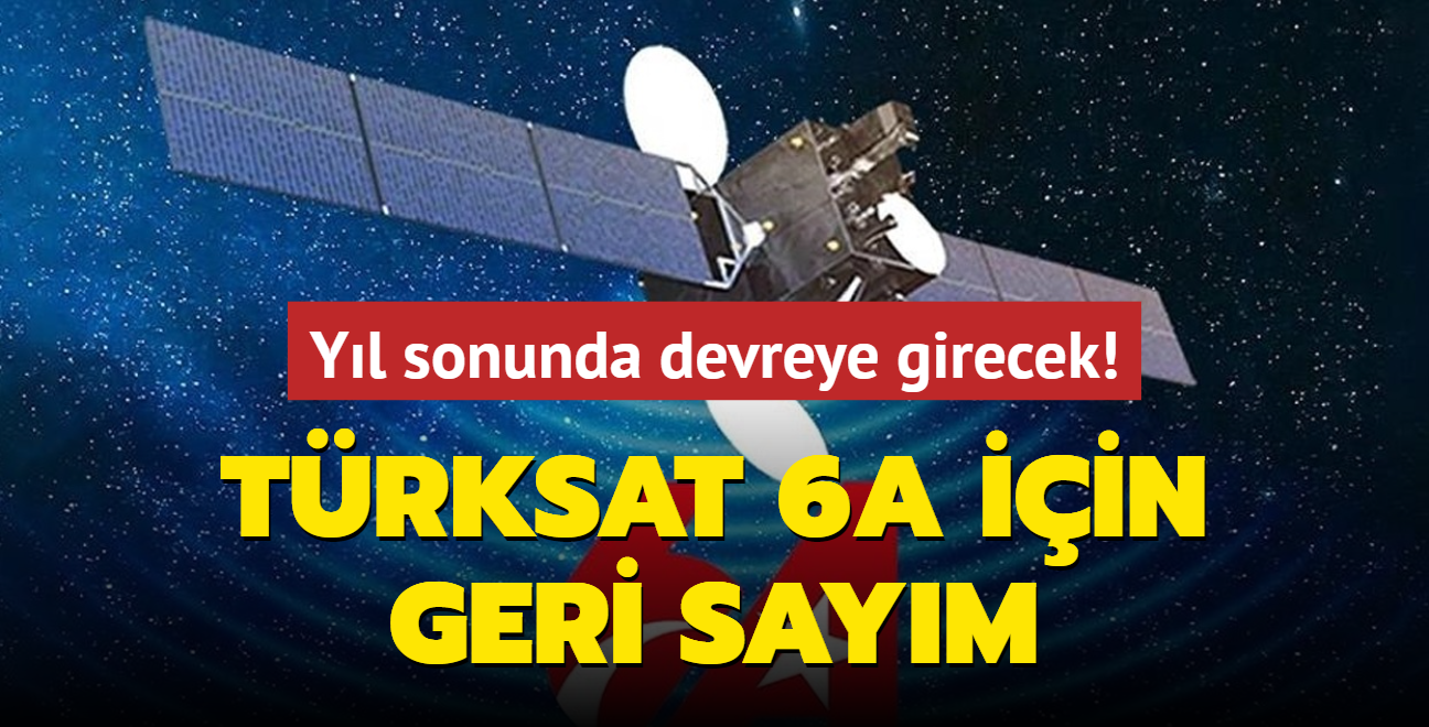 Trksat 6A iin geri saym... Yl sonunda devreye girecek!