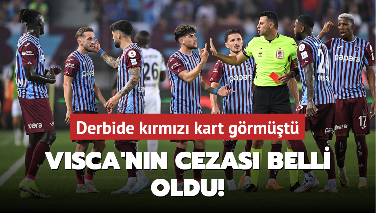 Derbide krmz kart grmt! Edin Visca'nn cezas belli oldu