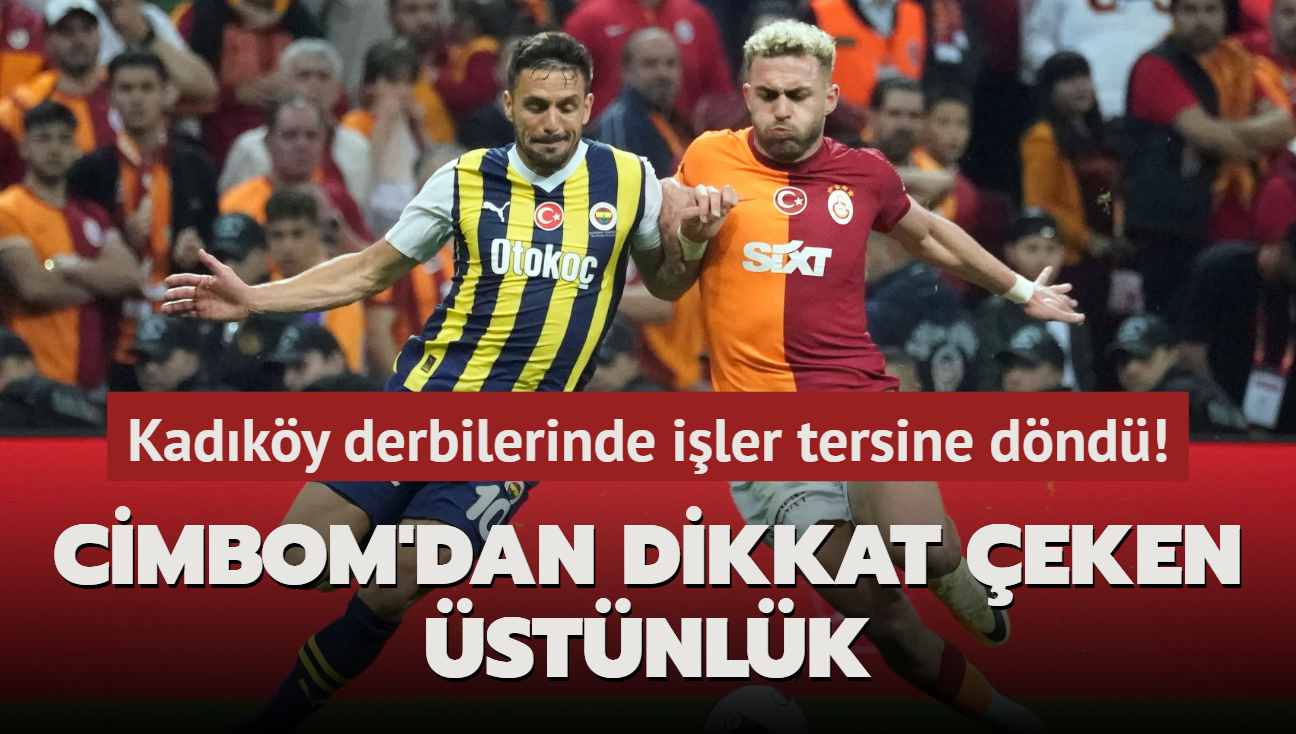 Kadky derbilerinde iler tersine dnd! Cimbom'dan dikkat eken stnlk