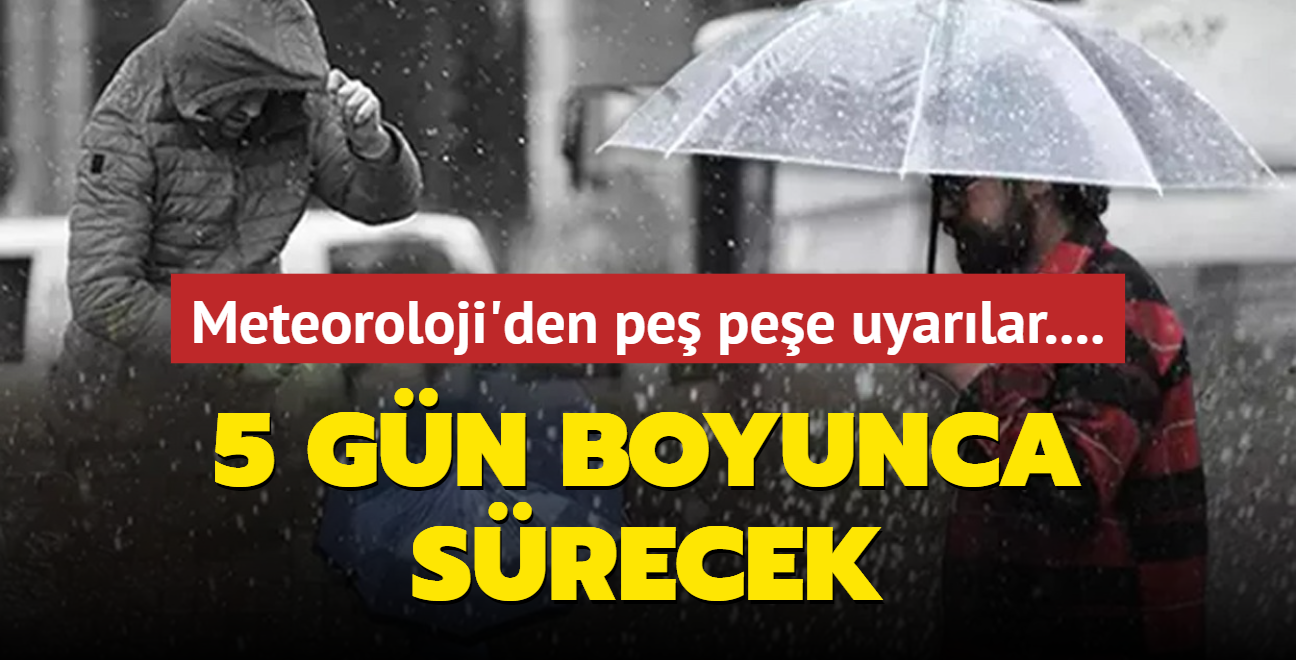 Meteoroloji'den pe pee uyarlar.... 5 gn boyunca srecek