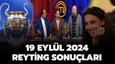 19 Eyll 2024 reyting sonular! MasterChef, Mge Anl, Siyah Kalp reyting sralamas nasl?