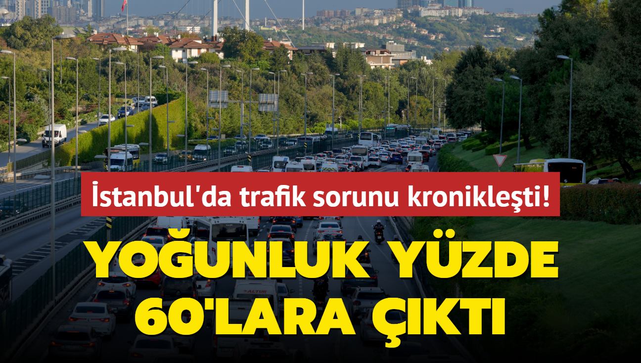 Younluk yzde 60'lara kt... stanbul'da trafik sorunu kronikleti!