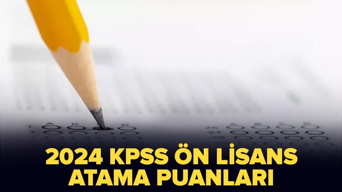 KPSS baraj puan 2024 ka" KPSS atama puanlar (nlisans)