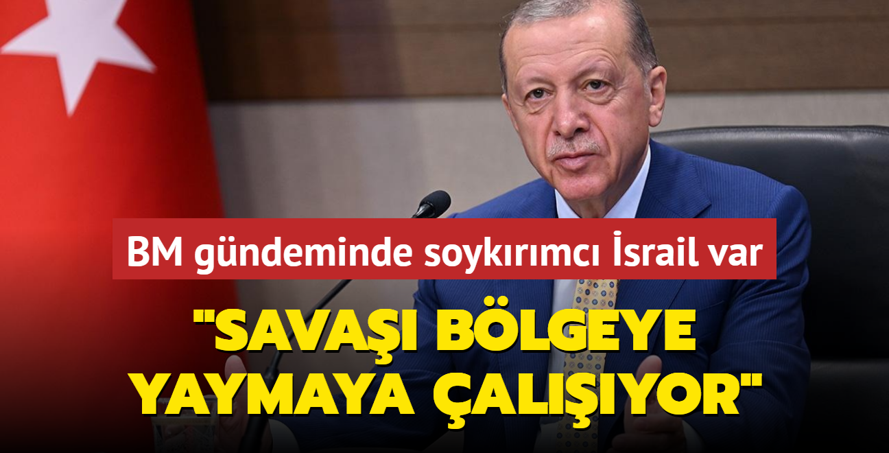 Bakan Erdoan: srail sava blgeye yaymaya alyor