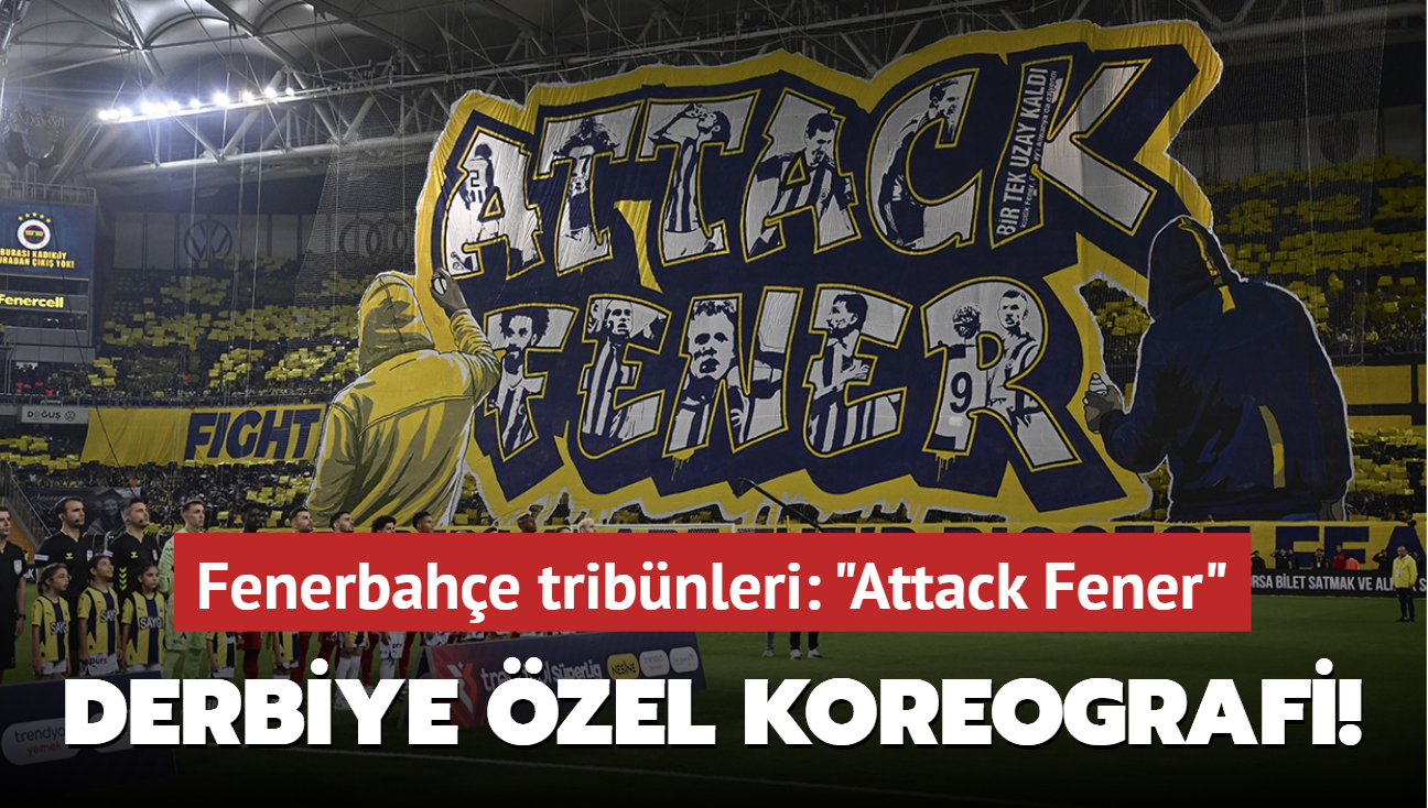 Derbiye zel koreografi! Fenerbahe tribnleri: "Attack Fener"