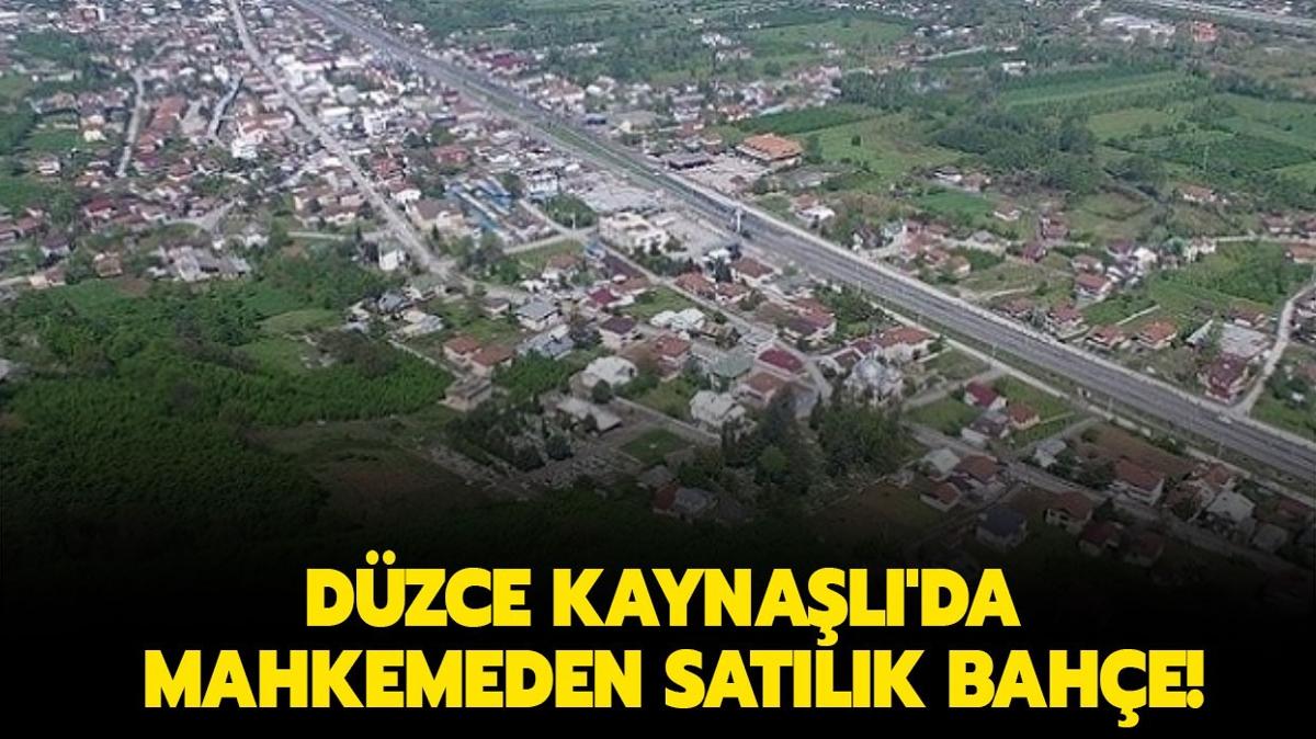 Dzce Kaynal'da mahkemeden satlk bahe!