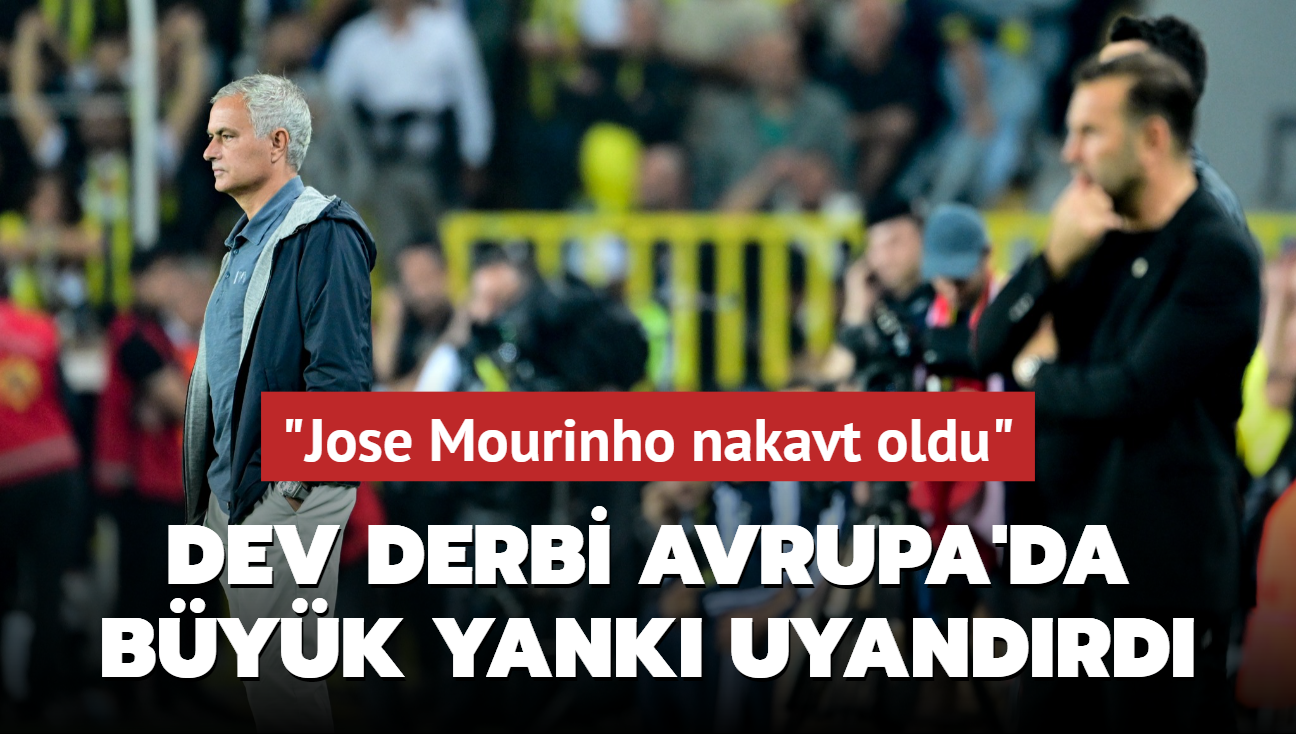 Dev derbi Avrupa'da yankland! "Jose Mourinho nakavt oldu"