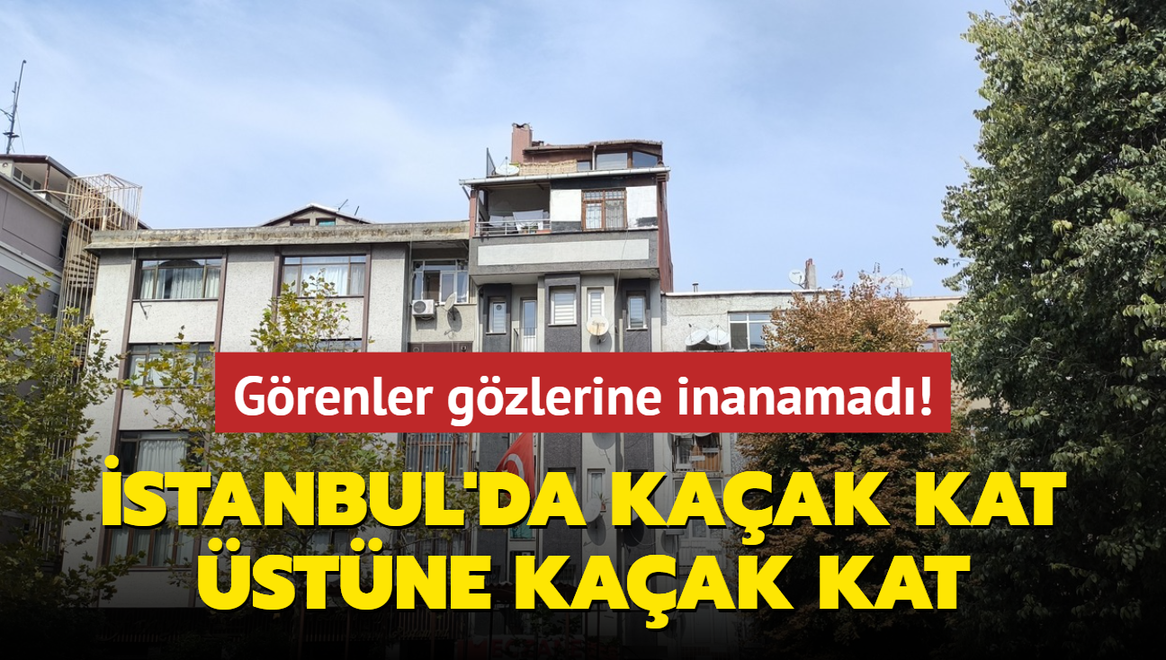 Grenler gzlerine inanamad! stanbul'da kaak kat stne kaak kat