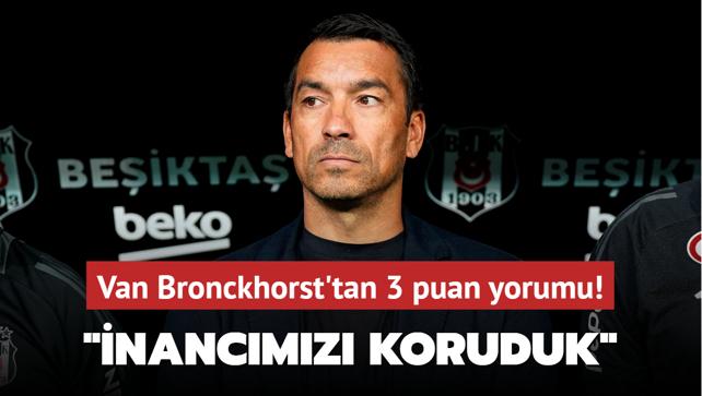 Van Bronckhorst'tan 3 puan yorumu! "nancmz koruduk"