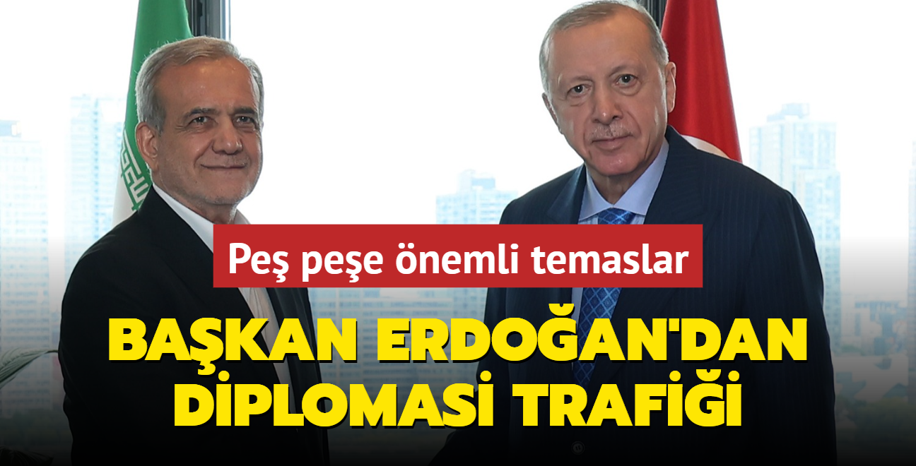 Bakan Erdoan'dan diplomasi trafii... Pe pee nemli temaslar!