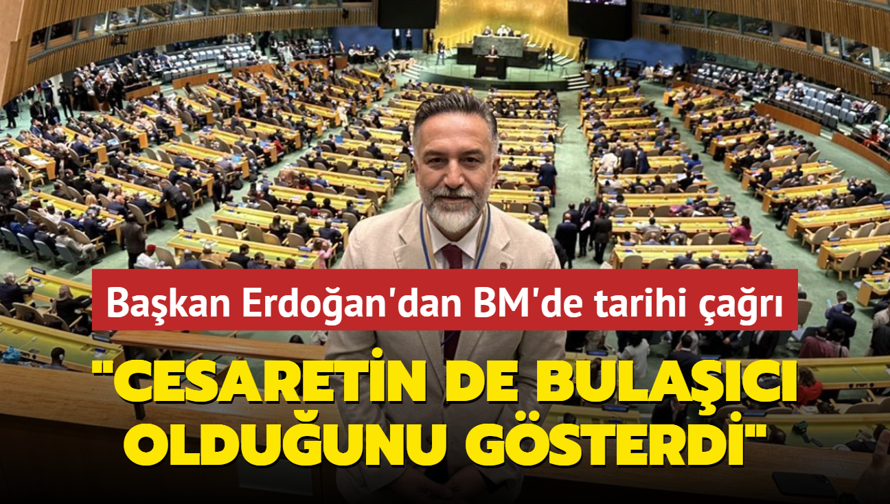 Bakan Erdoan'dan BM'de tarihi ar... "Cesaretin de bulac olduunu gsterdi"