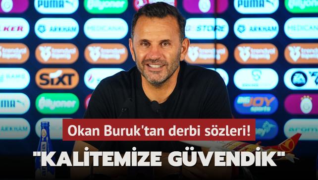 Okan Buruk'tan derbi szleri! "Kalitemize gvendik"