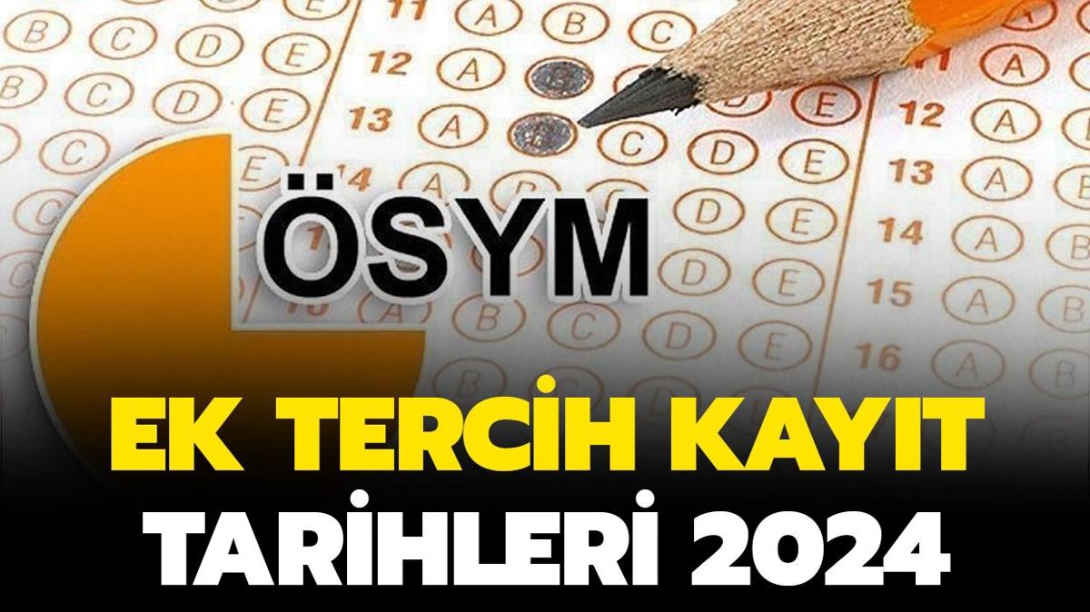 Ek yerletirme kaytlar ne zaman" niversite ek tercih kaytlar balad m"