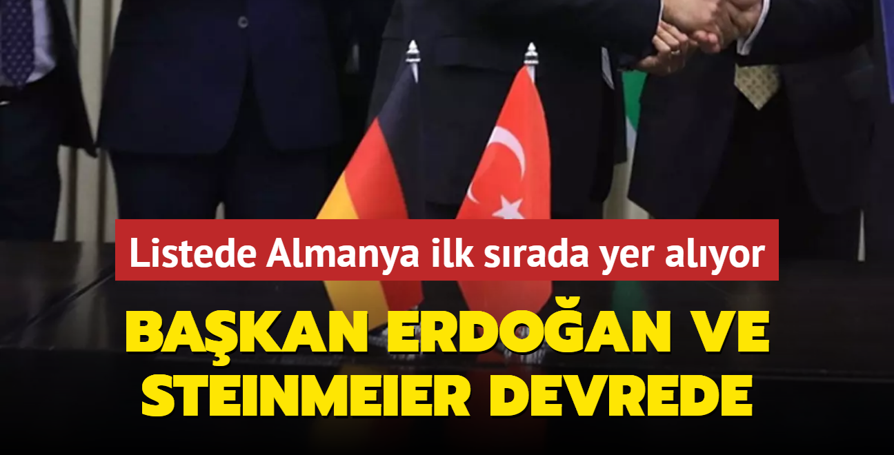 Trkiye'nin listesinde Almanya ilk srada yer alyor... Bakan Erdoan ve Steinmeier devreye girdi