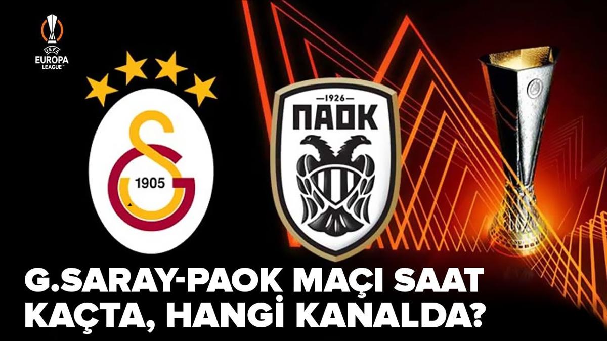 Galatasaray'n Avrupa ma ne zaman, saat kata" Galatasaray-PAOK ma hangi kanalda, ifresiz mi"