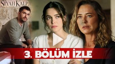 Siyah Kalp 3. Blm izle tek para, kesintisiz! Siyah Kalp 3. blm izle! 