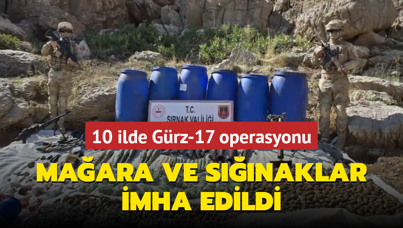 10 ilde Grz-17 operasyonu: Maara ve snaklar imha edildi