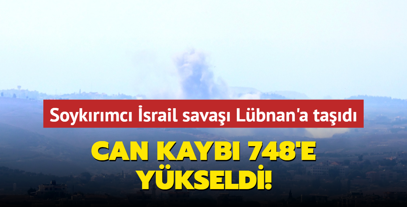 Soykrmc srail sava Lbnan'a tad... Can kayb 748'e ykseldi!