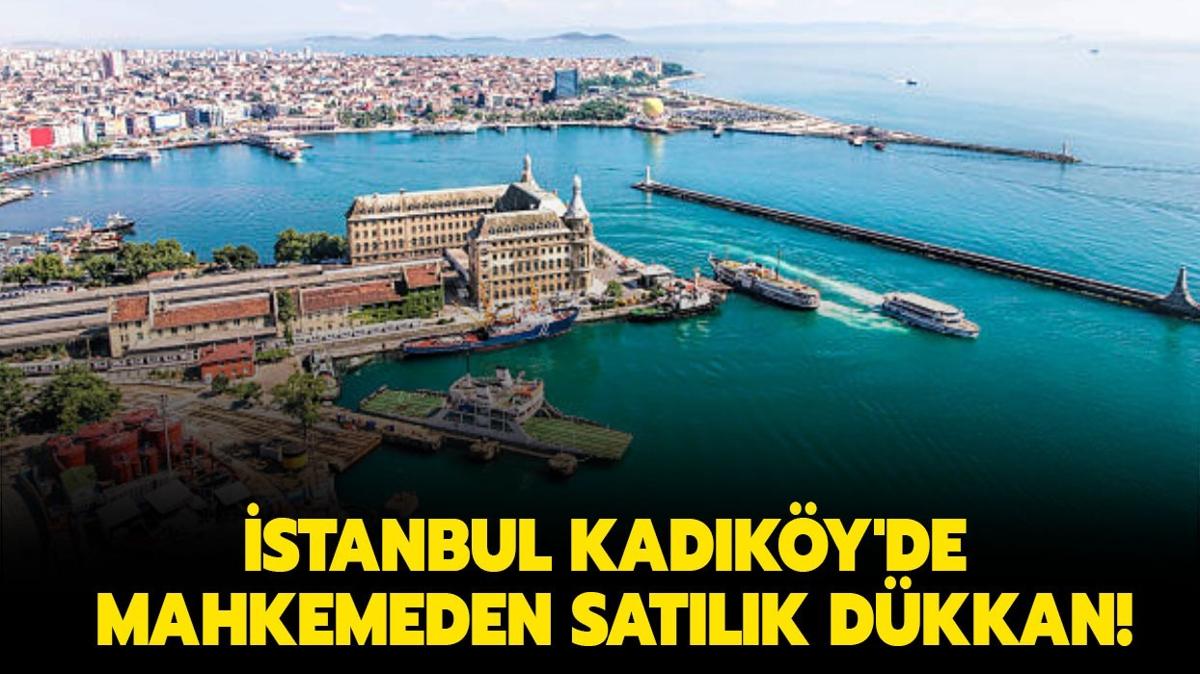 stanbul Kadky'de mahkemeden satlk dkkan!