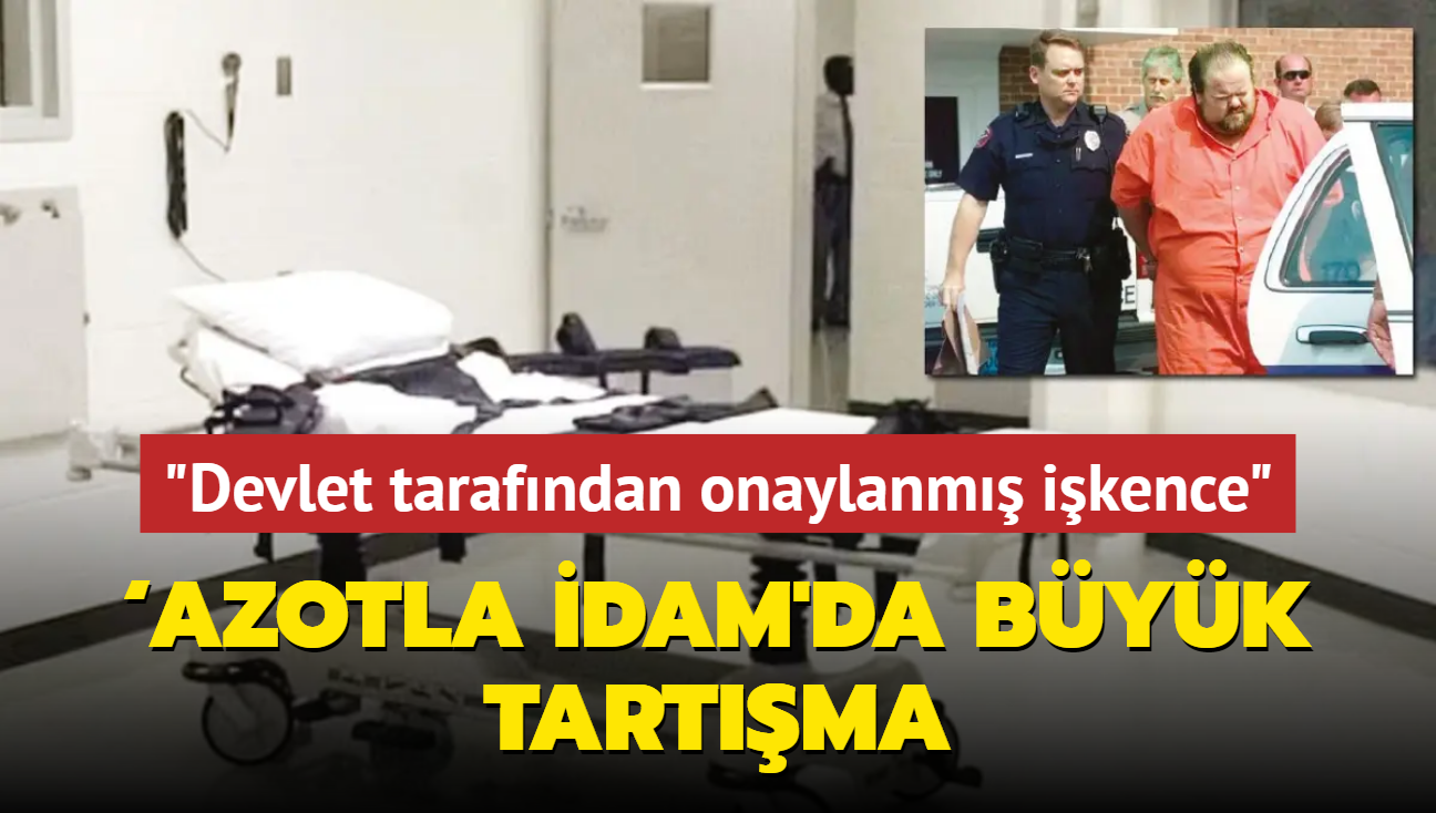 3 kiiyi ldrmt... 'Azotla idam'da byk tartma! nfazda sedyede 2 dakika boyunca titreyerek sarsld