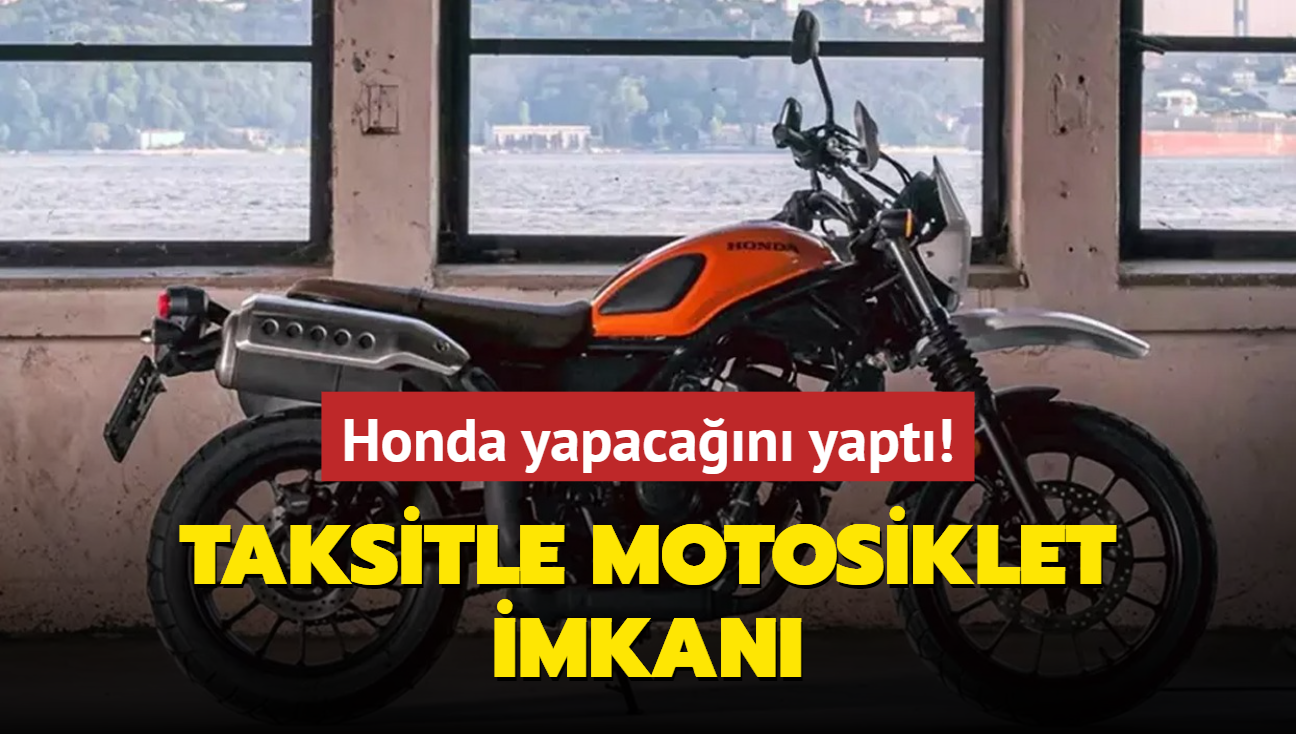 Honda yapacan yapt: Taksit ile sfr motosiklet! Fiyat grenler bayilere akn ediyor