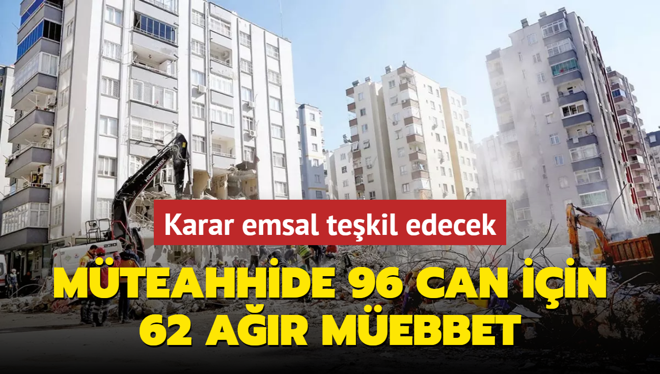 Mteahhide 96 can iin 62 ar mebbet! Karar emsal tekil edecek