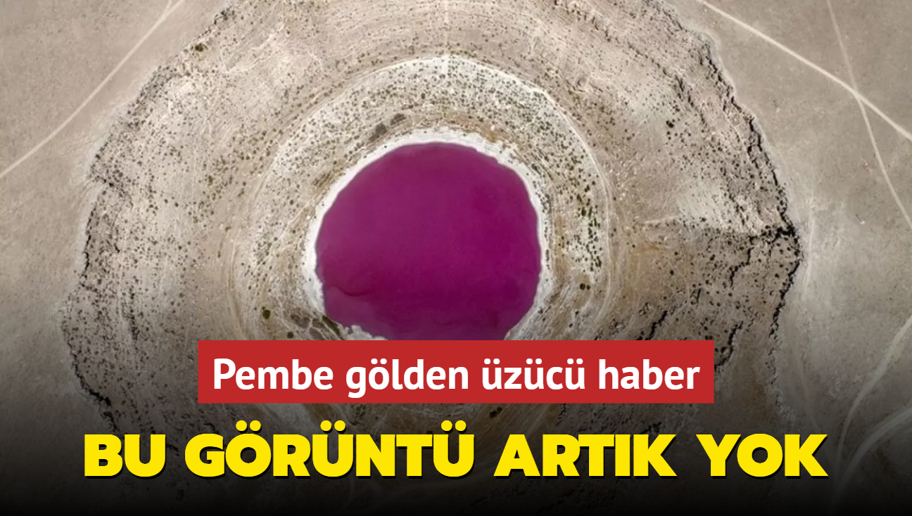 Pembe glden zc haber: Meyil Obruk Gl kurudu