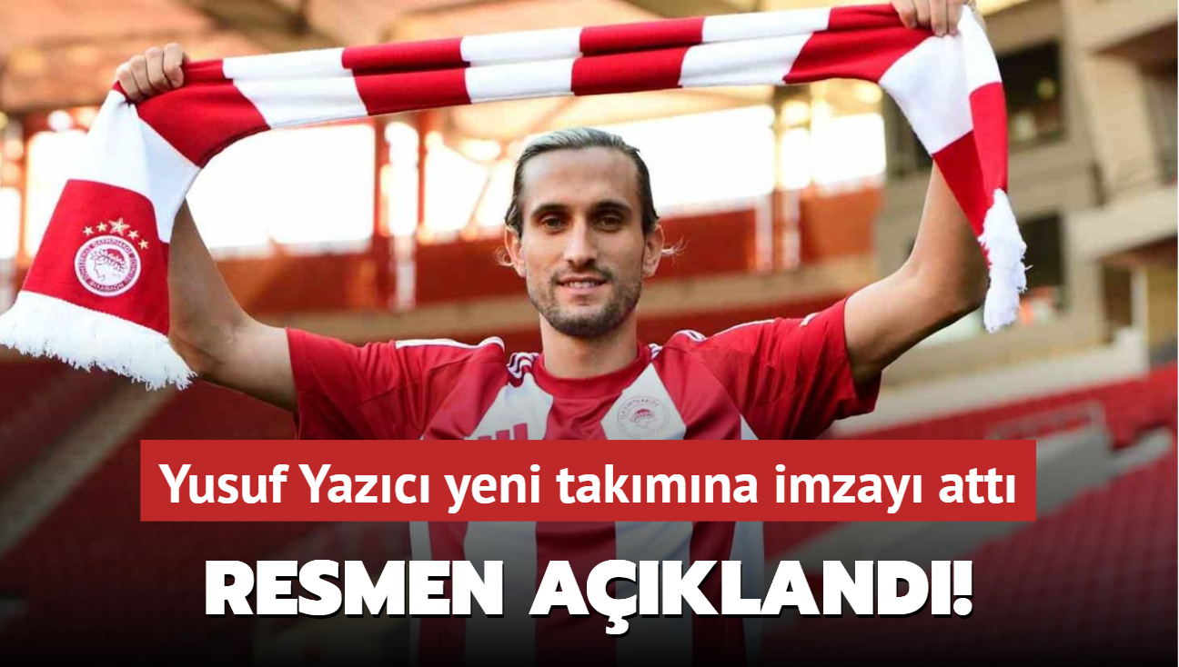 Resmen akland! Yusuf Yazc yeni takmna imzay att