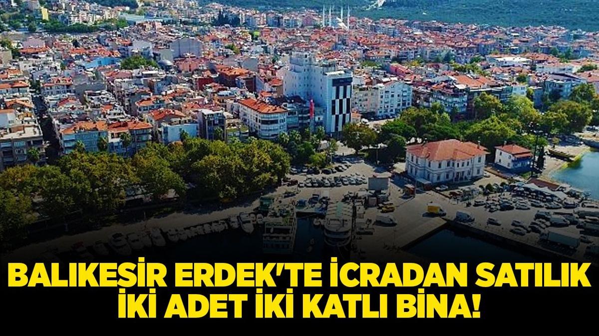 Balkesir Erdek'te icradan satlk arsa zerinde iki adet iki katl bina!