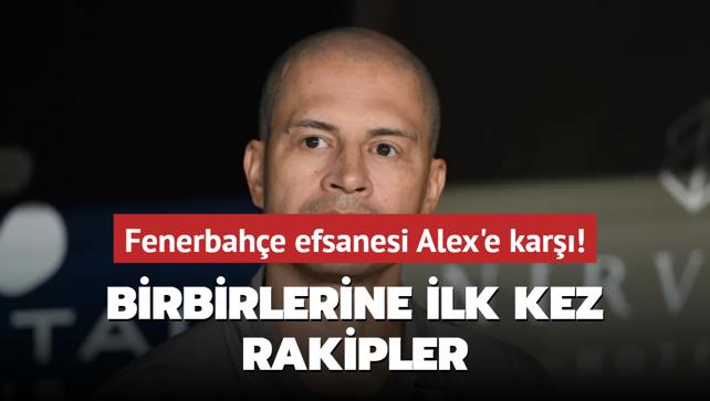 Fenerbahe efsanesi Alex'e kar! Birbirlerine ilk kez rakipler