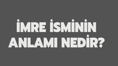 mre isminin anlam nedir? mre ne demek?