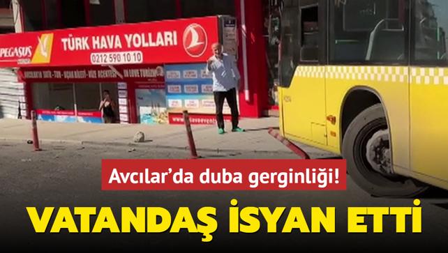 Avclar'da duba gerginlii: Belediye bakan gelsin burann durumunu grsn