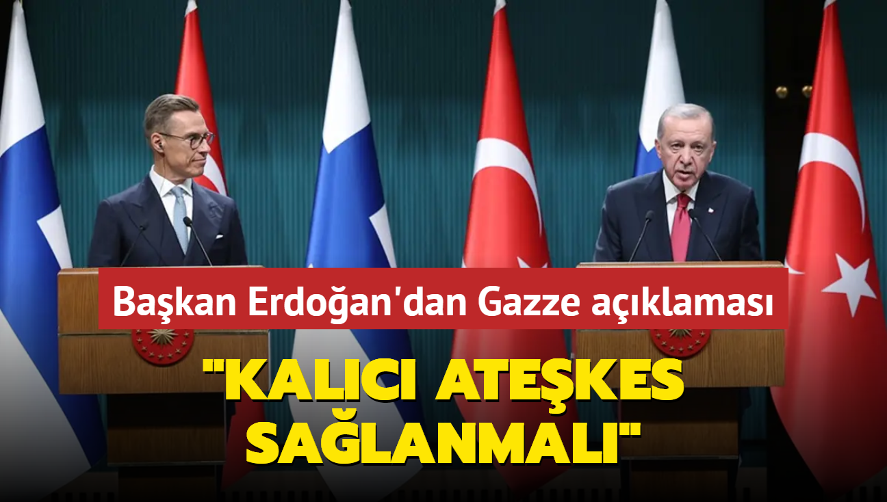 Bakan Erdoan'dan Gazze aklamas: Kalc atekes salanmal