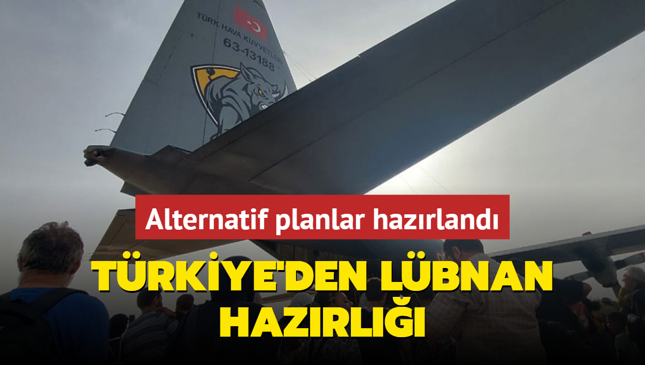 Trkiye'den Lbnan hazrl: Alternatif planlar hazrland