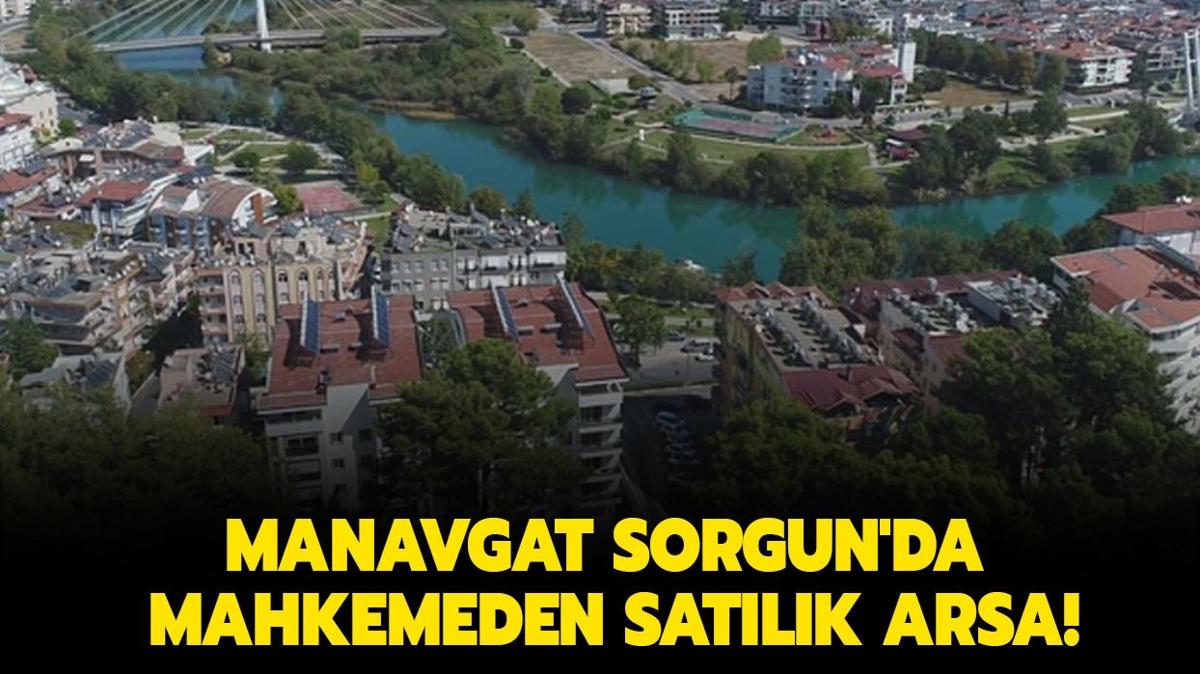 Manavgat Sorgun'da mahkemeden satlk arsa!